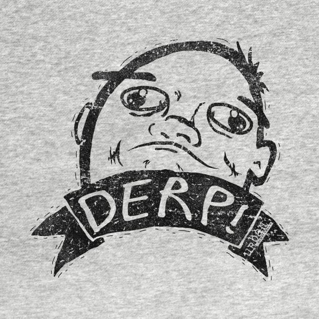 Urban Dictionary: DERP! by BeanePod